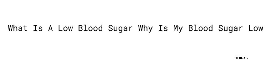 What Is A Low Blood Sugar Why Is My Blood Sugar Low In The Morning INEIEM what-is-a-low-blood-sugar-why-is-my-blood-sugar-low-in-the-morning-ineiem